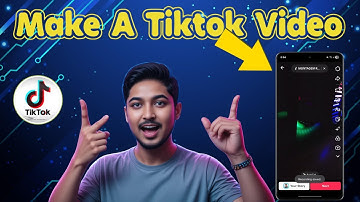 How To Make A Tiktok Video - Detailed Tutorial
