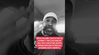 Youre Not My Motherhis Favorite Words When Hes Mad. Hes Mad At His Mother, Not You. I Did This