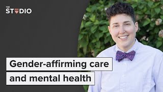 How gender-affirming care improves mental health
