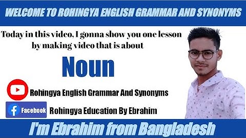English Grammar ( Noun , part - 01 ) in Rohingya language from English By Ebrahim Academy
