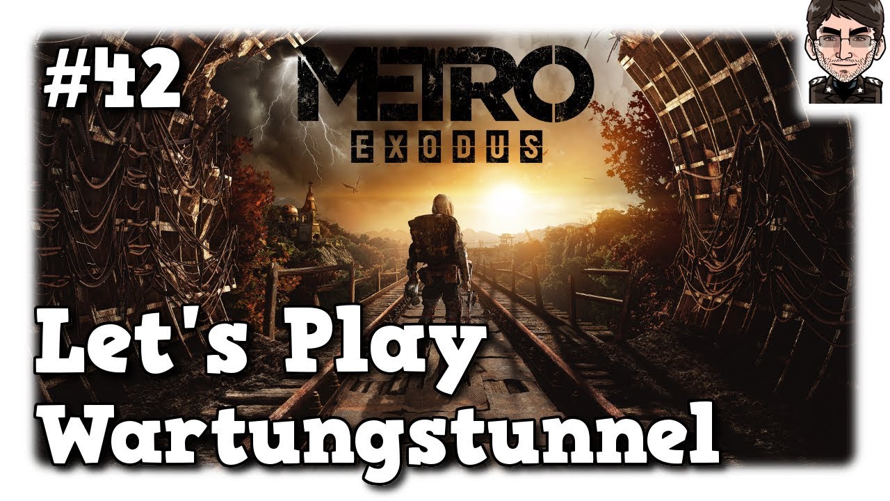lets play a little game Metro Exodus - In die Wartungstunnel #42 [Let's Play]