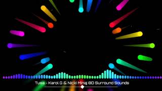 Tusa - Karol G \& Nicki Minaj 8D Surround Sounds 🎧