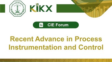 CIE Forum 2022: Recent Advance in Process Instrumentation and Control
