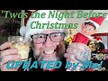 'Twas the Night Before Christmas. Updated by me. (bloopers included)