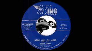 Bobby Sharp - Baby Girl Of Mine [Wing] 1956 Popcorn 45