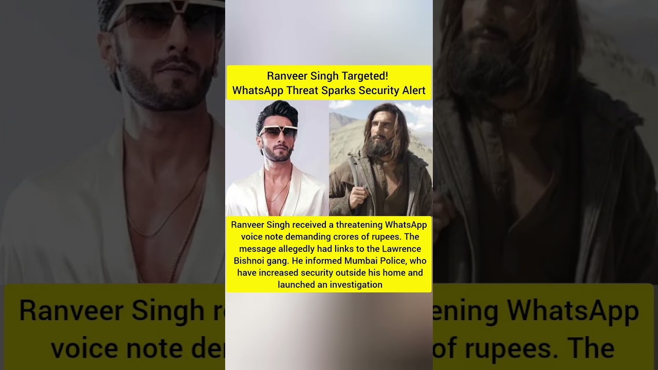 Ranveer Singh Threatened | WhatsApp Extortion Call | Mumbai Police Investigate 