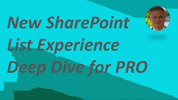 SharePoint / Microsoft list – New Experience  - Deep Dive