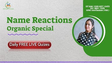 Name Reactions | Organic Chemistry | IIT JAM CSIR NET GATE DU BHU TIFR UPSC GeoChemist Chemistry
