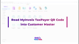 Read MyInvois TaxPayer QR Code into Customer Master screenshot 3