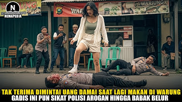🔴 VIRAL‼️ OKNUM POLISI AROGAN TENDANG & PALAK GADIS CANTIK SAAT DI WARUNG‼️ TAPI LIHAT BALASANNYA...