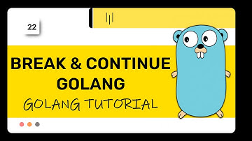 Golang :  Break and Continue | golang tutorial | Lecture 22