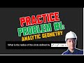 Practice Problem #1: Analytic Geometry
