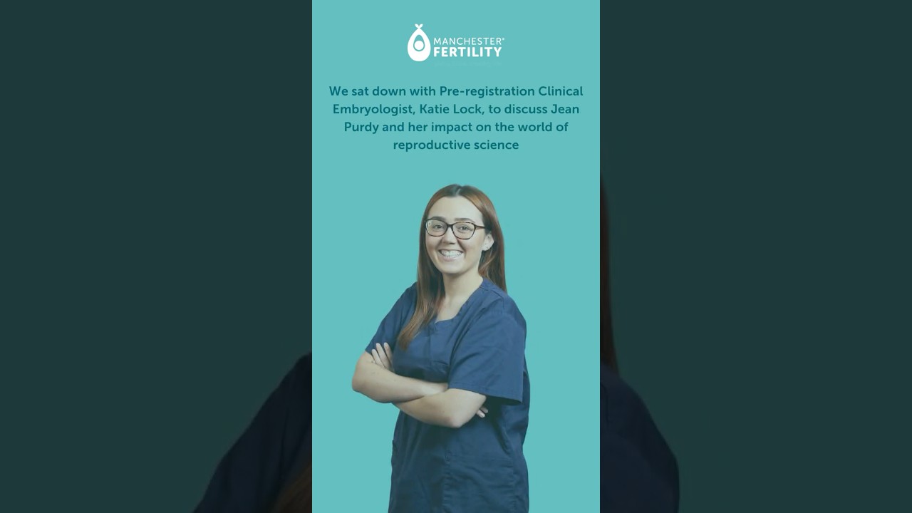 Jean Purdy's impact on reproductive medicine with Katie Lock, Pre-registration Clinical Embryologist