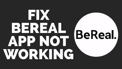 BeReal App Not Working | How To Fix BeReal App Not Working (2023)