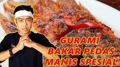 Resep GURAMI BAKAR PEDAS MANIS SPESIAL - Durasi: 9.57. 