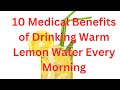 10 Medical Benefits of Drinking Warm Lemon Water Every Morning