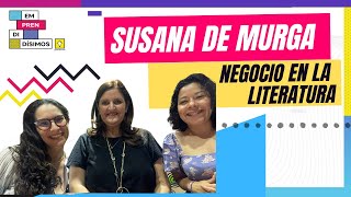 Susana de Murga - Negocio en la literatura