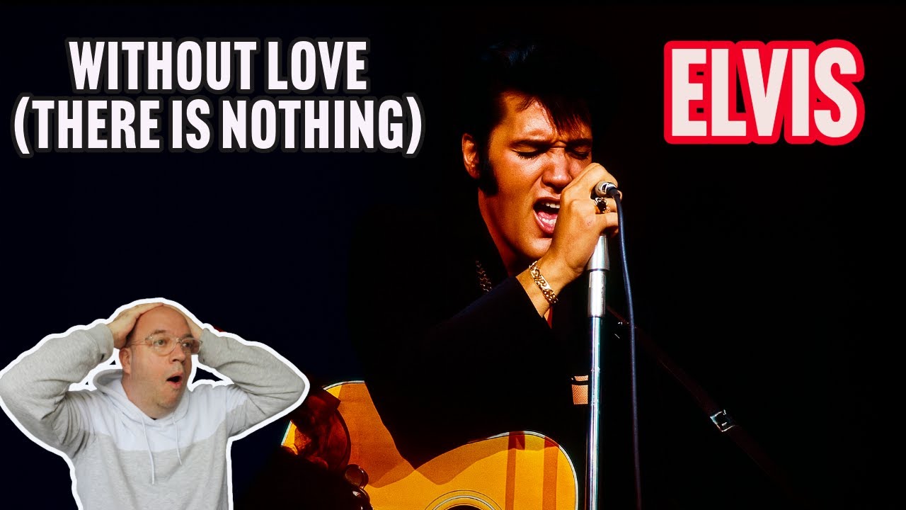 WHISPER to POWERHOUSE – Elvis Presley Blew Me Away! (Without Love Reaction