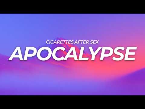 Cigarettes After Sex - Apocalypse (Lyrics)