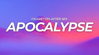 Cigarettes After Sex - Apocalypse (Lyrics)