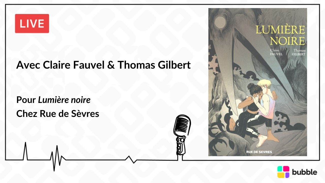 Lumière noire avec Claire Fauvel & Thomas Gilbert  (Live #39)