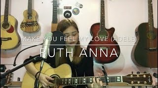 Make You Feel My Love Adele Cover - Ruth Anna