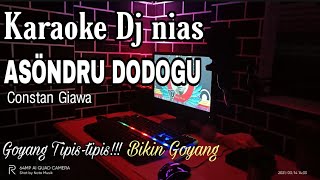 Karaoke Dj Nias || ASONDRU DODOGU || Constan Giawa