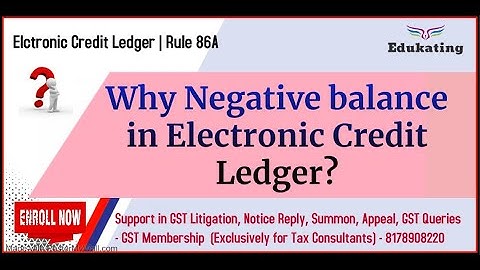 Why Negative balance in Electronic Credit Ledger? | Rule 86A | Electornic Credit Ledger |