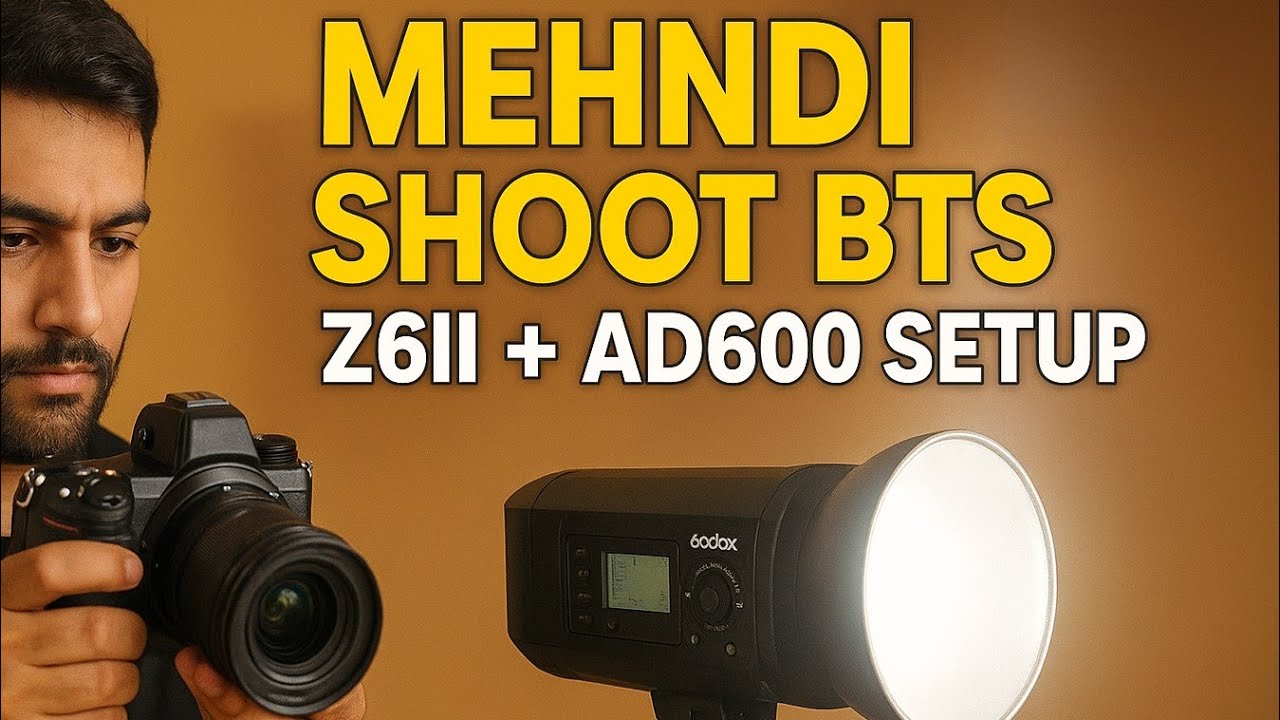 Mehndi Event Vlog | Z6II Camera Setup, Godox AD600 Lighting | Wedding Shooting 