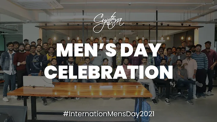 International Men's Day Celebration - 2021 | Men's Day | Celebration in office | office | Cyntexa