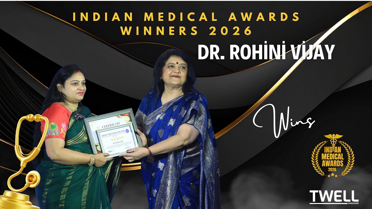 Dr. Rohini Vijay: Indian Medical Awards 2026 Best Women's Health Advancement