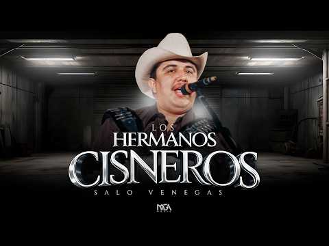 Los Hermanos Cisneros - Salo Venegas (Video En Vivo)
