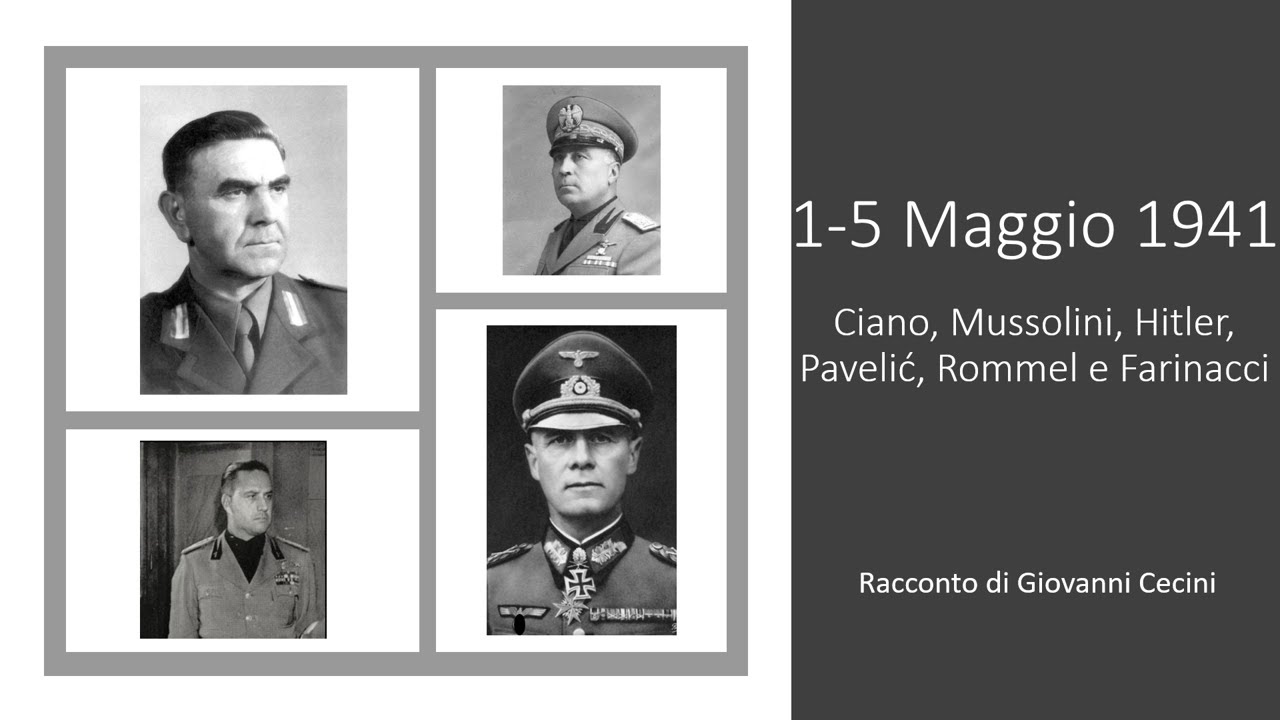 1-5 maggio 1941 Ciano - Mussolini - Hitler - Pavelić - Rommel - Farinacci - Racconto Giovanni Cecini