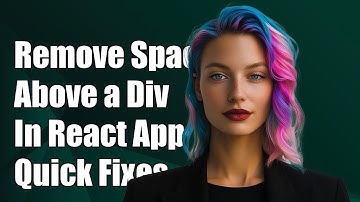 How to Remove Whitespace Above a Div in Your React App: Quick Fixes
