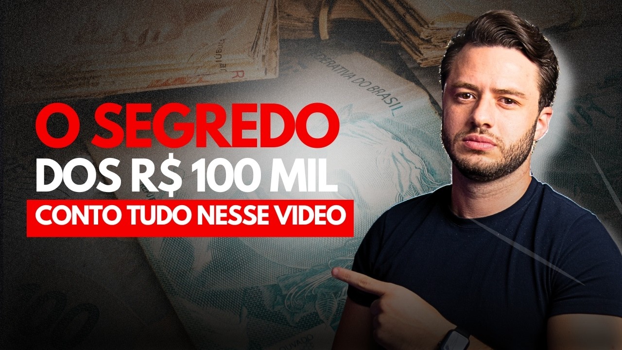 O SEGREDO DOS R$ 100 MIL: POR QUE ESSE VALOR TRANSFORMA SUA VIDA - YouTube