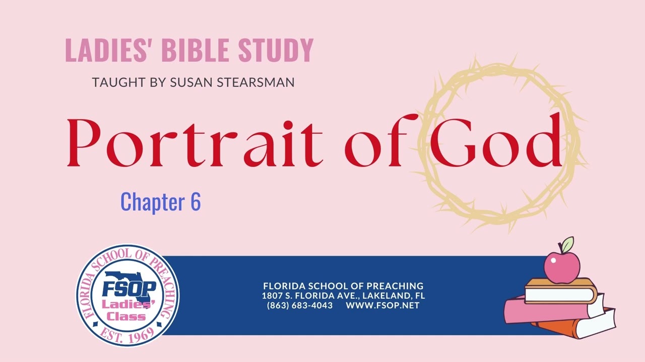 2025-09 FSOP Ladies Class Recording - Portrait of God Chapter 6