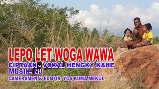 HENGKY KAHE-LEPO LET WOGA WAWA-LAGU DAERAH MAUMERE 2021 (OFFICIAL MUSIC VIDEO)