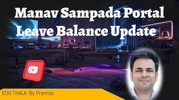 Manav Sampada Portal - Zero Leave Balance - Resolved