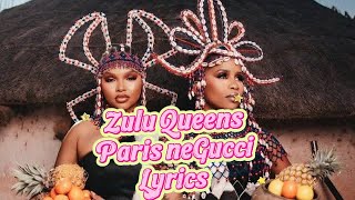 Zulu Queens | Mawhoo & Lwah Ndlunkulu | Gucci NeParis | Official Lyrics