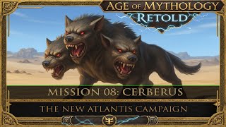 Age of Mythology: Retold - New Atlantis Campaign, Mission #8: Cerberus (Titan)