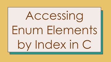 Accessing Enum Elements by Index in C