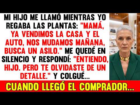 Mi Hijo Dijo: "Ya Vendimos Tu Casa, Busca Un Asilo", Pero Se Olvidó De Un Detalle...
