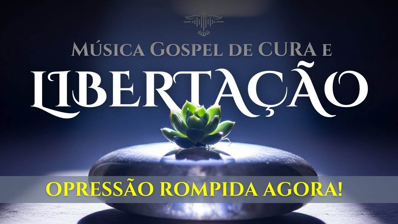 🔥🙌🏻 2H de Louvores Ungidos Para Romper Toda Opressão Espiritual | Cura e Restauração da Alma