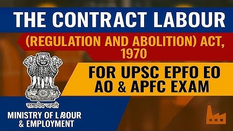 The Contract Labour  Act, 1970 | UPSC EPFO EO/AO APFC EXAM 2025 | OSH CODE 2020 #epfo #upsc