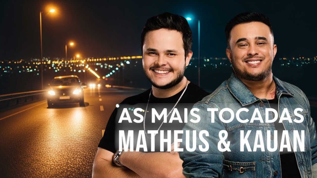 As Mais Tocadas Matheus & Kauan - Só as Melhores