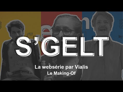 S'GELT! - Le Making-of - Websérie VIalis