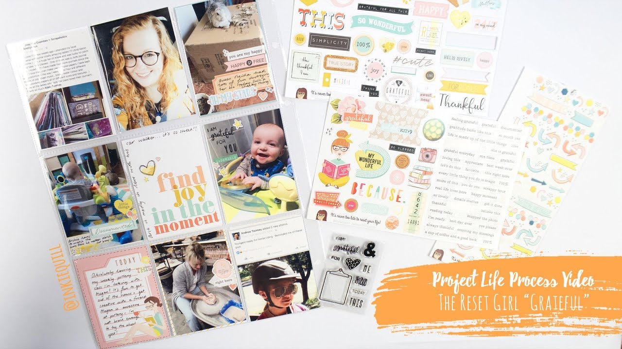 Project Life Process Video ~ The Reset Girl "Grateful" Kit + + + INKIE ...