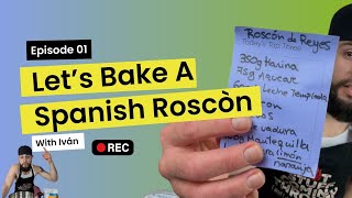 How to Make Roscón  (Spanish Rosca De Reyes or King Cake) | Cooking with Jon & Iván