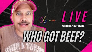 Skywoman Live: Who Got Beef?
