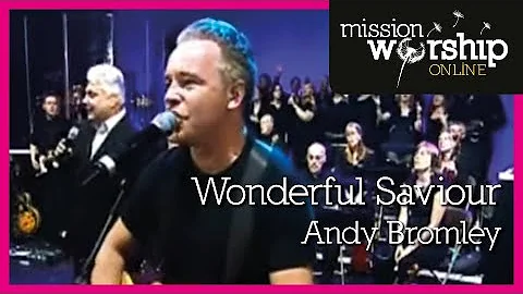 Andy Bromley - Wonderful Saviour